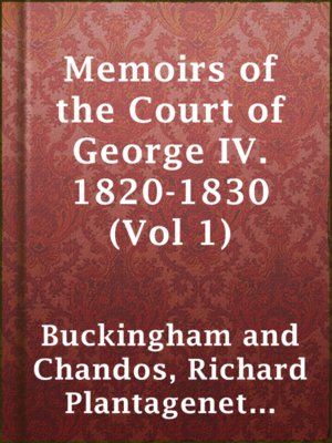 cover image of Memoirs of the Court of George IV. 1820-1830 (Vol 1)